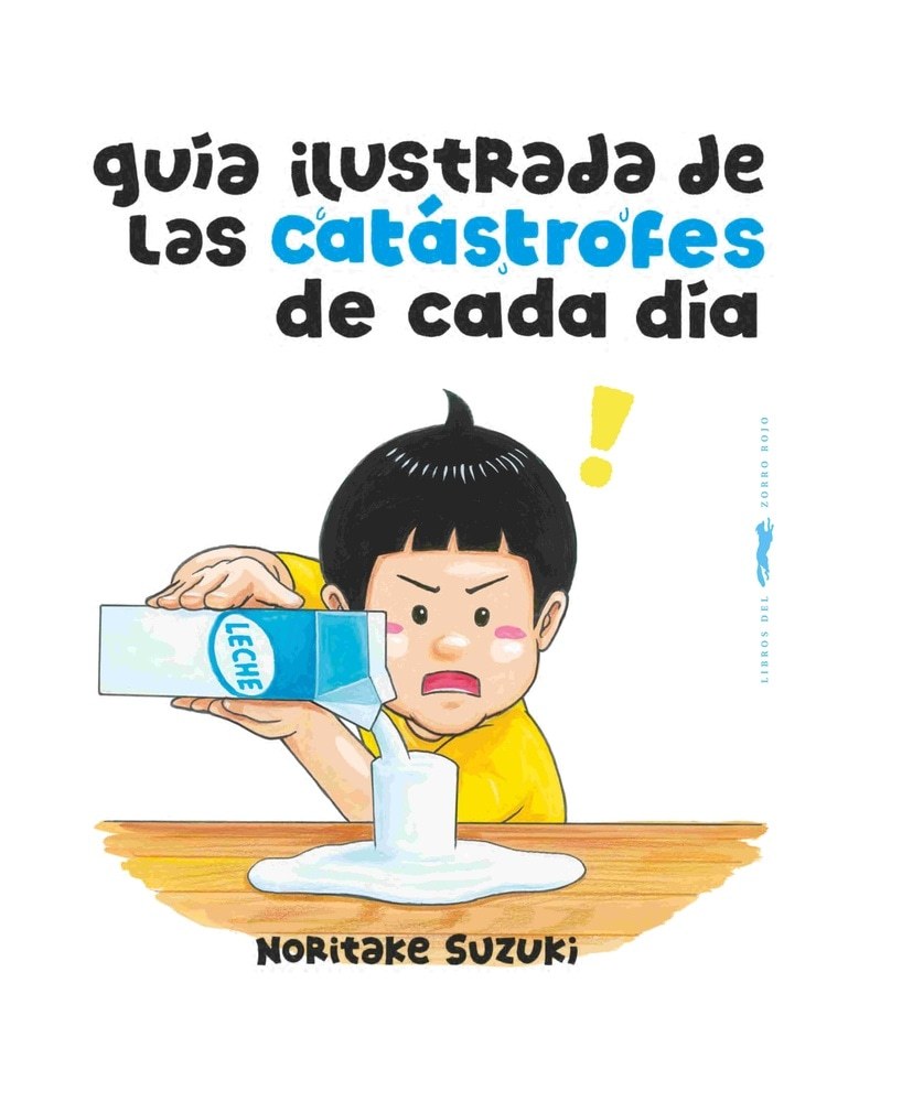GUÍA ILUSTRADA DE LAS CATÁSTROFES DE CADA DÍA (Nuevo)