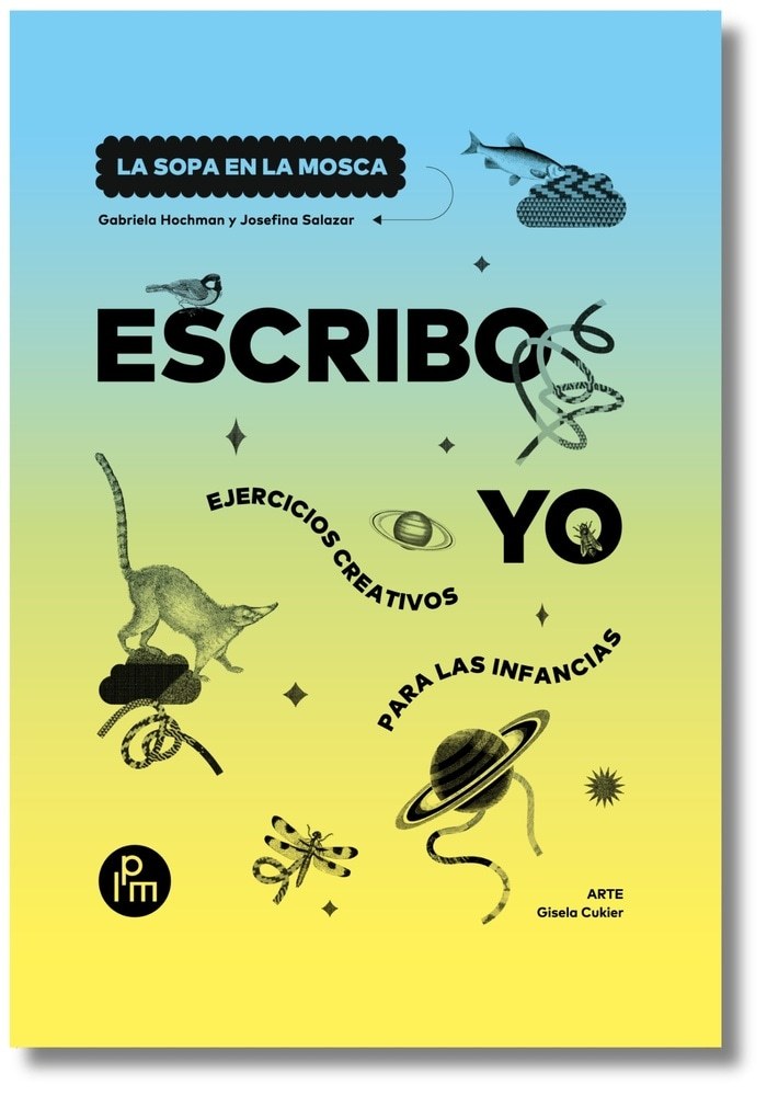 ESCRIBO YO. EJERCICIOS CREATIVOS PARA LAS INFANCIAS (Nuevo)