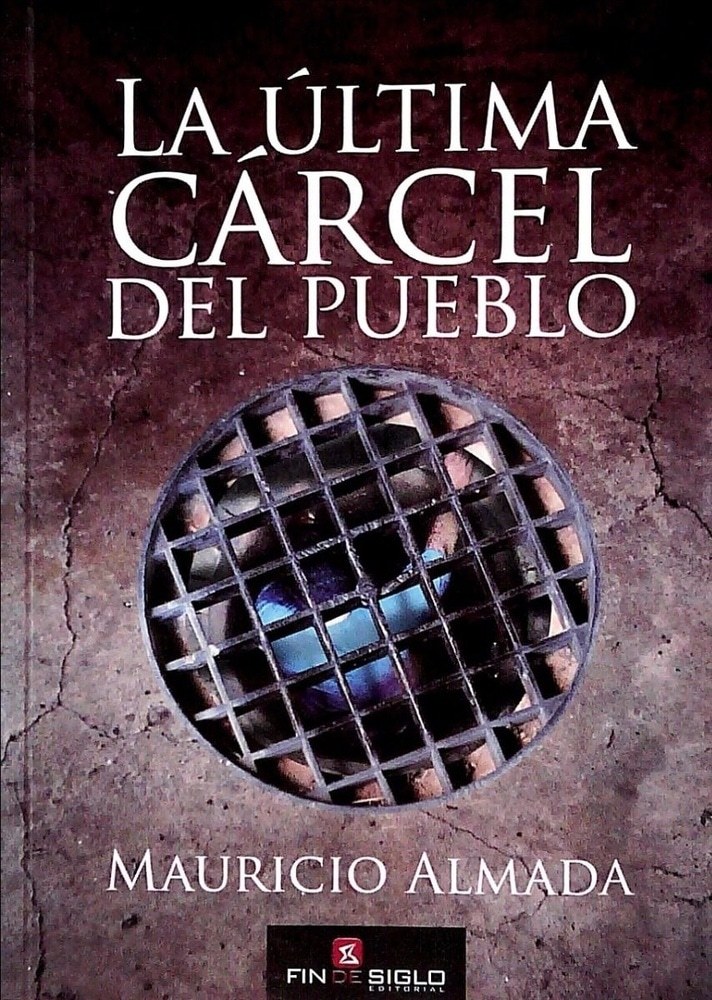LA ÚLTIMA CÁRCEL DEL PUEBLO