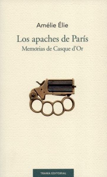 APACHES DE PARÍS, LOS (Nuevo)