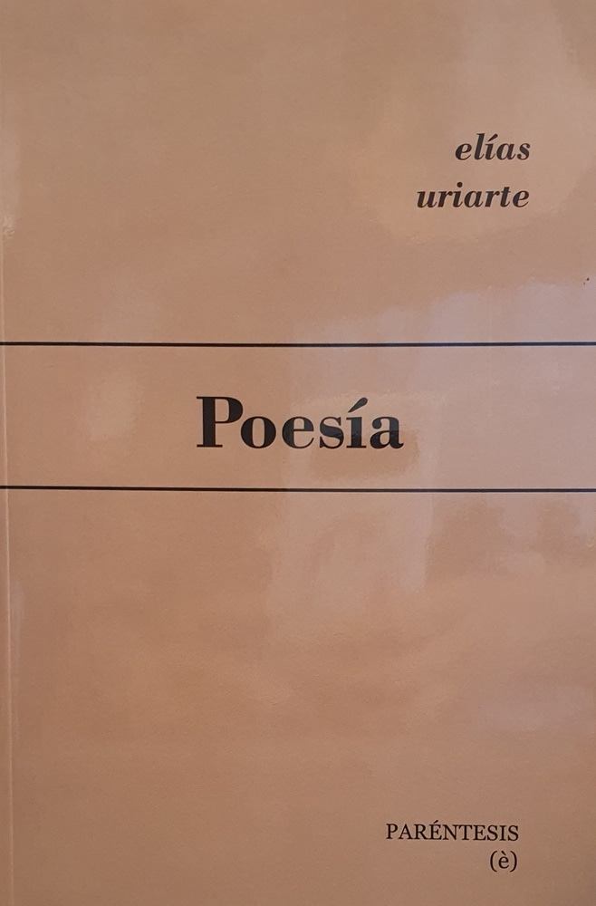 POESIA. ELIAS URIARTE