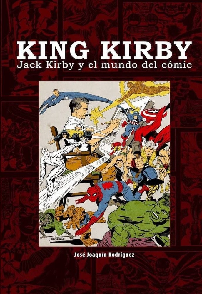 KING KIRBY. JACK KIRBY Y EL MUNDO DEL COMIC