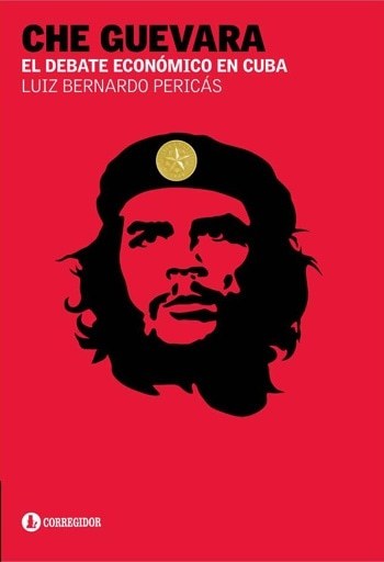 CHE GUEVARA Y EL DEBATE ECONOMICO DE CUBA