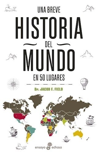 BREVE HISTORIA DEL MUNDO EN 50 LUGARES, UNA