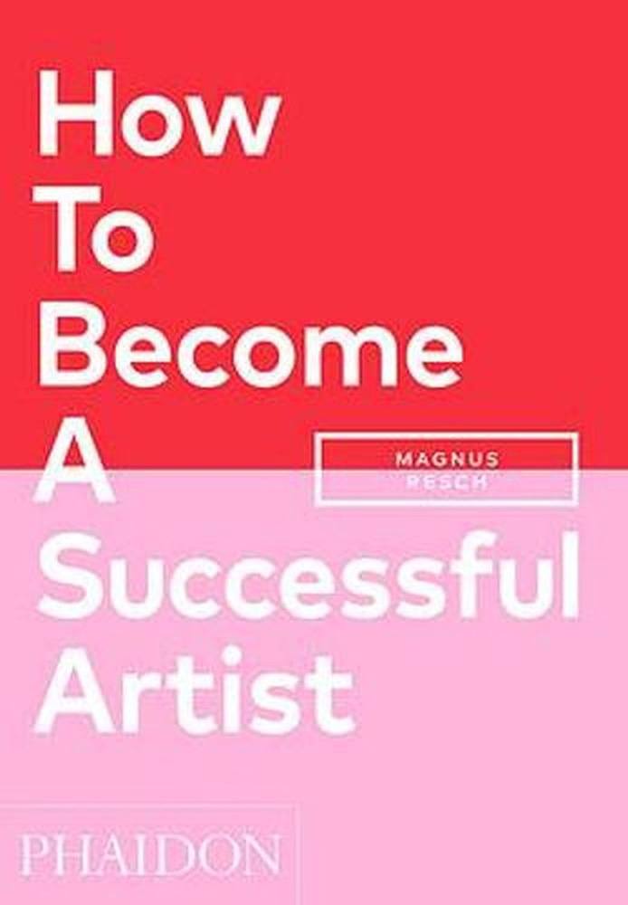 HOW TO BECOME A SUCCESSFUL ARTIST (2021) (Nuevo)