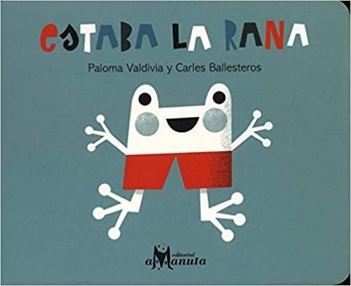 ESTABA LA RANA (Nuevo)