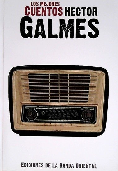 LOS MEJORES CUENTOS HECTOR GALMES