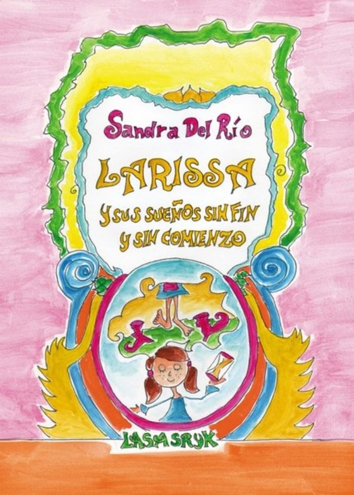 LARISSA Y SUS SUEÑOS SIN FIN Y SIN COMIENZO