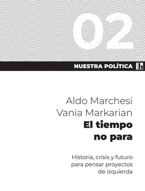 NUESTRA POLITICA 2. EL TIEMPO NO PARA
