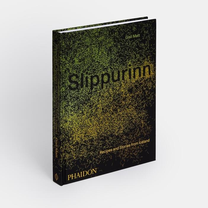 SLIPPURINN. RECIPES AND STORIES FROM ICELAND