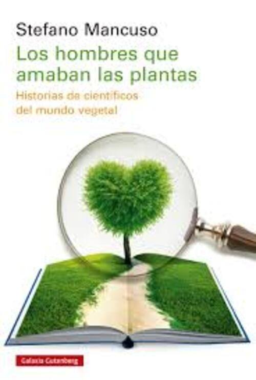 LOS HOMBRES QUE AMABAN LAS PLANTAS