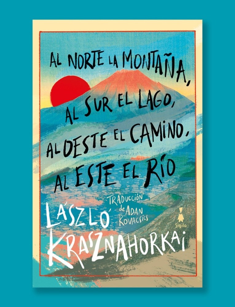 AL NORTE LA MONTAÑA, AL SUR EL LAGO, AL OESTE EL CAMINO, AL ESTE EL RIO