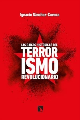 LAS RAICES HISTORICAS DEL TERRORISMO CONTEMPORANEO