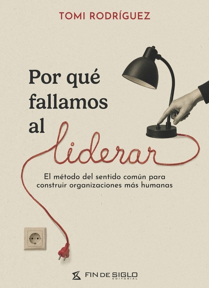 POR QUÉ FALLAMOS AL LIDERAR