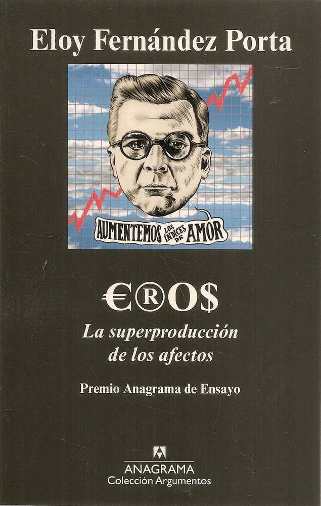 EROS. LA SUPERPRODUCCIÓN DE LOS AFECTOS