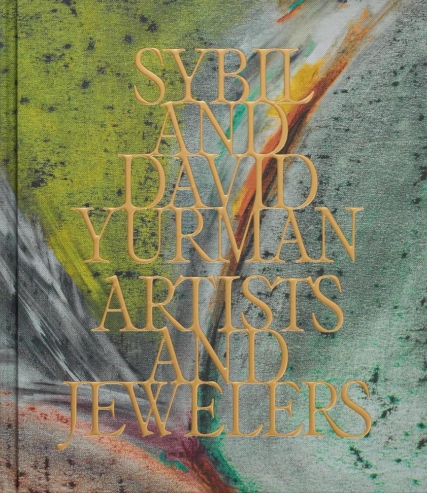 SYBIL AND DAVID YURMAN: ARTISTS AND JEWELERS (Nuevo)