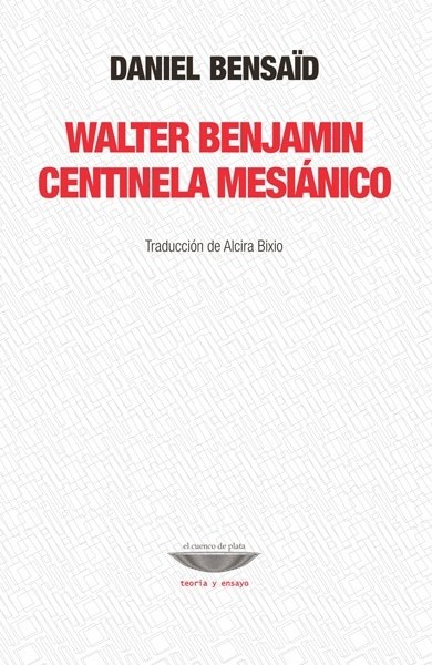 WALTER BENJAMIN - CENTINELA MESIÁNICO