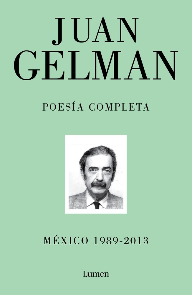 POESIA COMPLETA JUAN GELMAN. TOMO 3