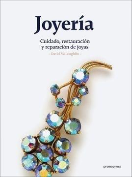 JOYERIA: CUIDADO, RESTAURACIÓN Y REPARACIÓN