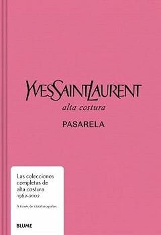 PASARELA. YVES SAINT LAURENT ALTA COSTURA