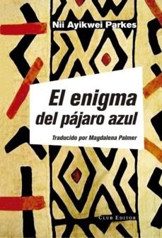 EL ENIGMA DEL PAJARO AZUL