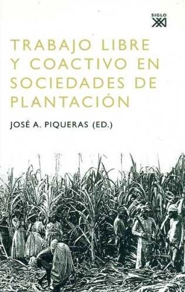 TRABAJO LIBRE Y COACTIVO EN SOCIEDADES DE PLANTACIÓN