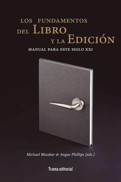 FUNDAMENTOS DEL LIBRO Y LA EDICIÓN, LOS (Nuevo)