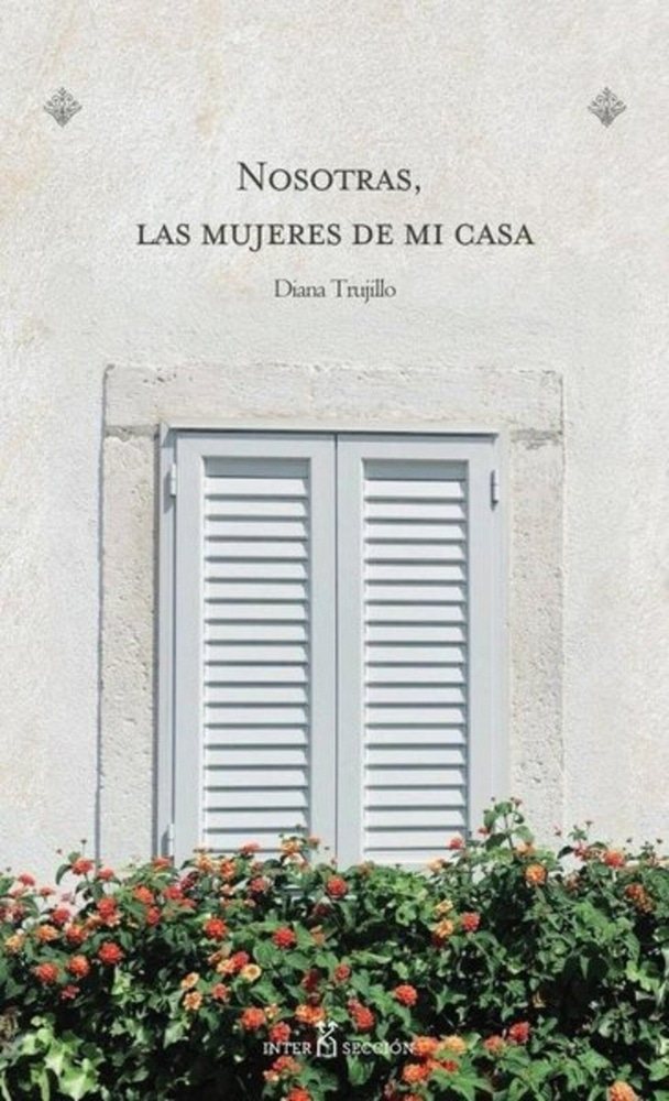 NOSOTRAS, LAS MUJERES DE MI CASA