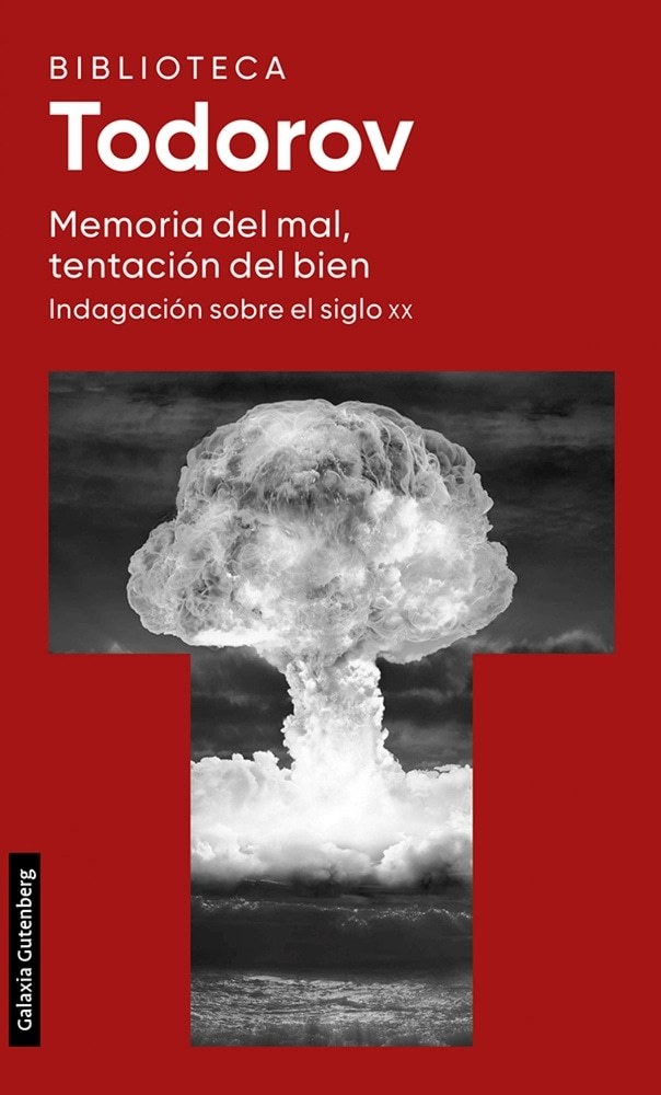 MEMORIA DEL MAL TENTACION DEL BIEN. INDAGACION SOBRE EL SIGLO XX