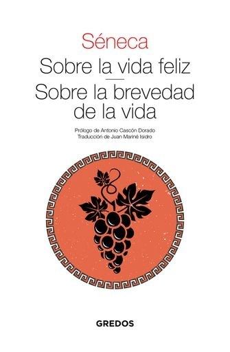 SOBRE LA VIDA FELIZ - SOBRE LA BREVEDAD