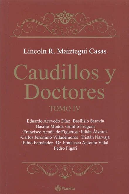 CAUDILLOS Y DOCTORES. TOMO IV