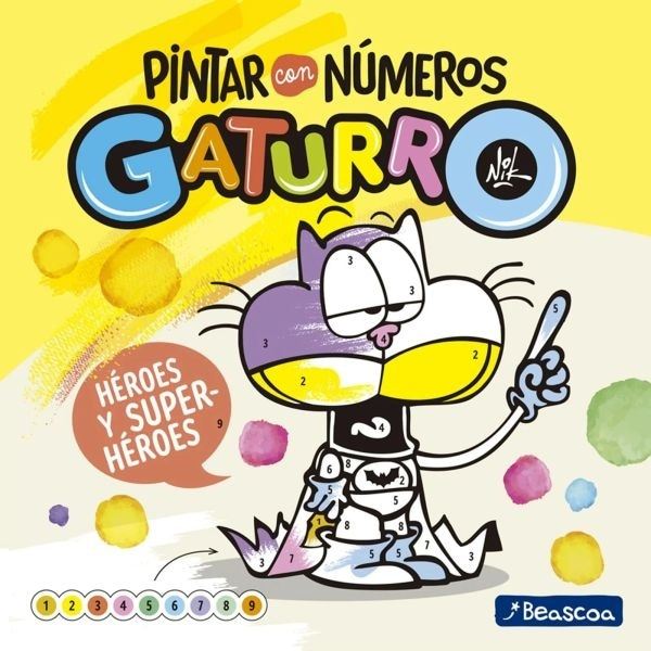 PINTAR CON NÚMEROS GATURRO. HEROES Y SUP