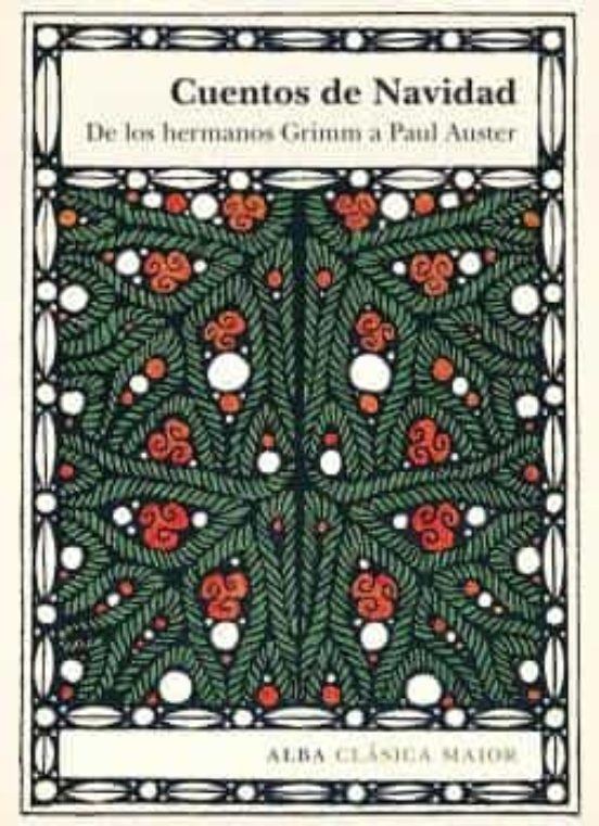 CUENTOS DE NAVIDAD. DE LOS HERMANOS GRIMM A PAUL AUSTER