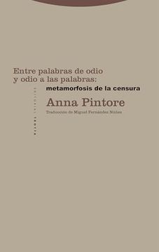 ENTRE PALABRAS DE ODIO Y ODIO A LAS PALABRAS: METAMORFOSIS DE LA CENSURA