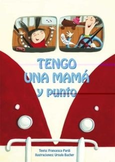TENGO UNA MAMÁ Y PUNTO (Nuevo)