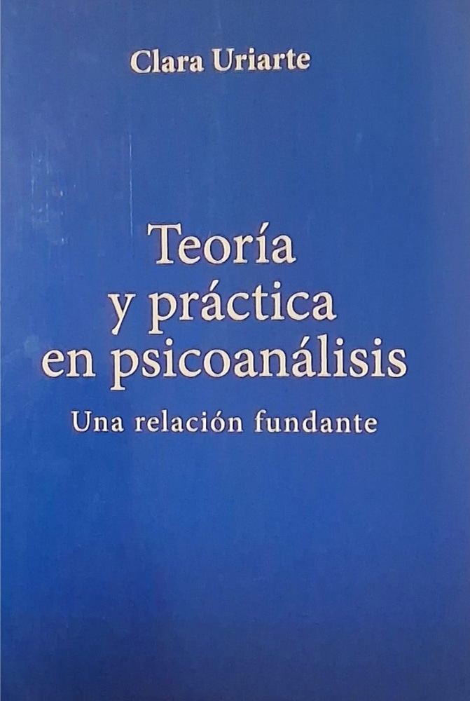 TEORIA Y PRACTICA EN PSICOANALISIS