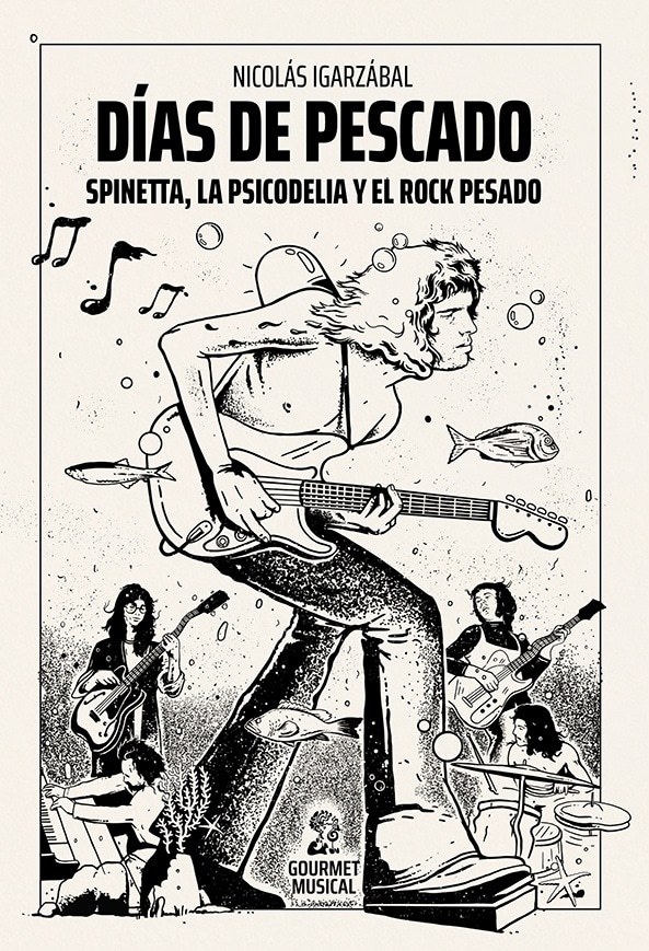 DÍAS DE PESCADO. SPINNETTA, LA PSICODELIA DEL ROCK