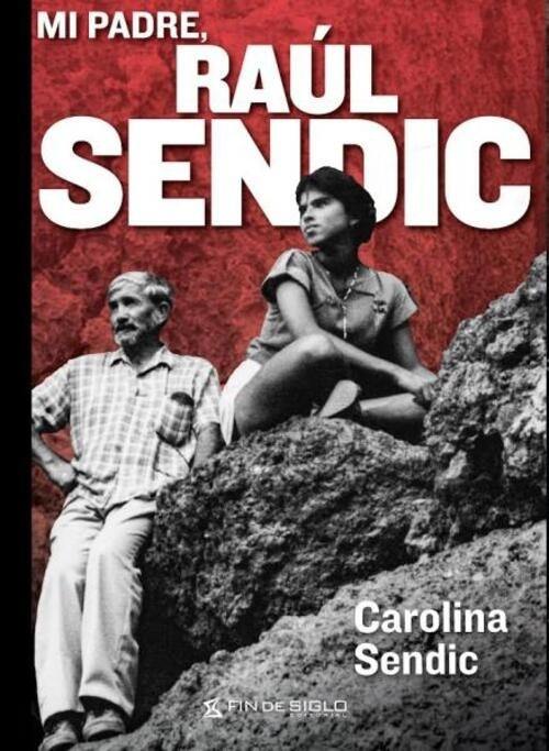 MI PADRE, RAUL SENDIC