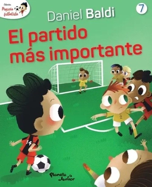 COLECCIÓN PEQUEÑO FUTBOLISTA 7 - EL PARTIDO MÁS IMPORTANTE