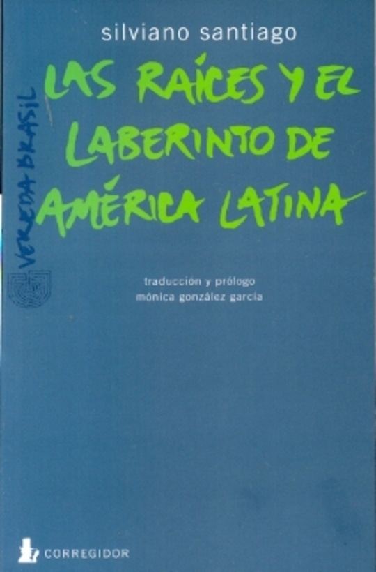 LAS RAÍCES Y EL LABERINTO DE AMÉRICA LATINA