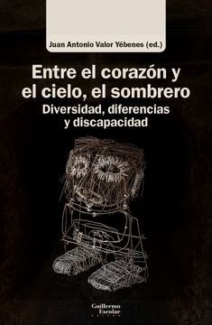 ENTRE EL CORAZÓN Y EL CIELO, EL SOMBRERO - DIVERSIDAD, DIFERENCIAS Y DISCAPACIDAD
