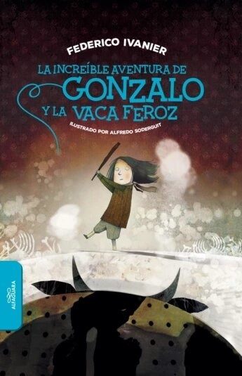 INCREIBLE AVENTURA DE GONZALO Y LA VACA