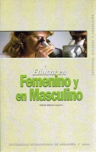 EDUCAR EN FEMENINO Y EN MASCULINO