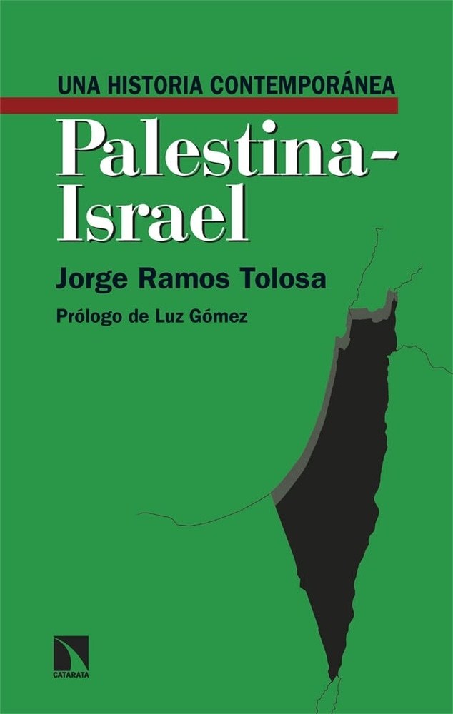 PALESTINA ISRAEL - UNA HISTORIA CONTEMPORÁNEA