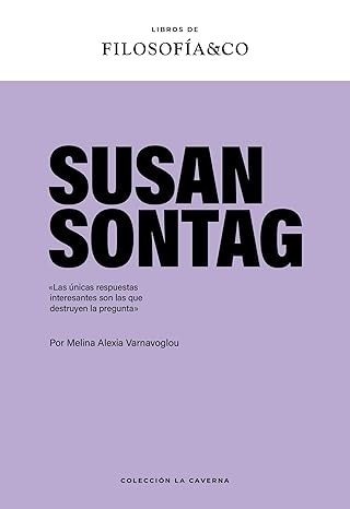 SUSAN SONTAG. FILOSOFIA & CO