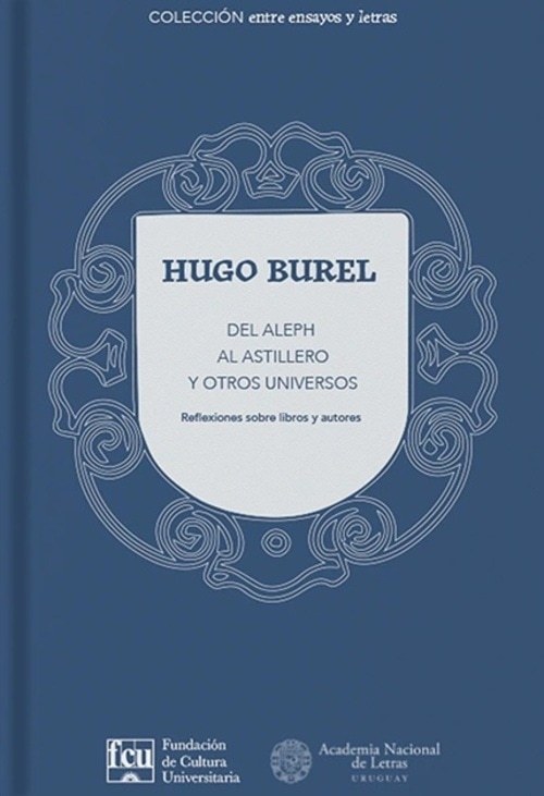 DEL ALEPH AL ASTILLERO Y OTROS UNIVERSOS