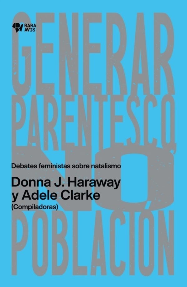 GENERAR PARENTESCO. DEBATES FEMINISTAS SOBRE NATALISMO (Nuevo)