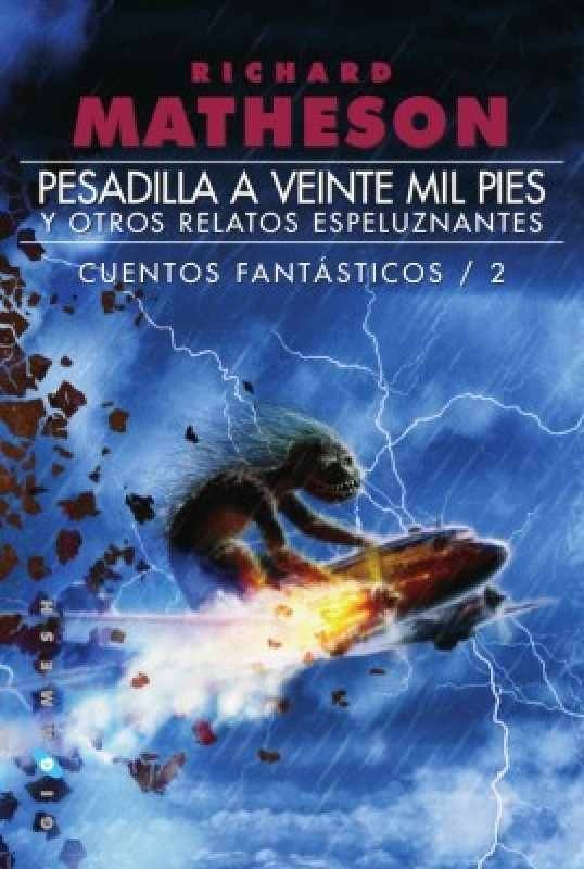 PESADILLA A VEINTE MIL PIES Y OTRO RELATOS ESPELUZNANTES