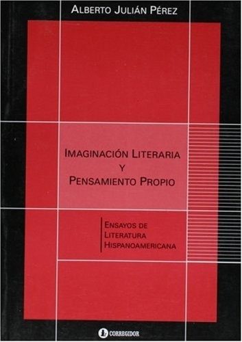 IMAGINACION LITERARIA Y PENSAMIENTO PROPIO