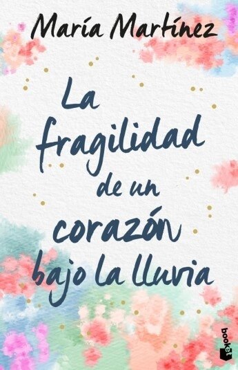 LA FRAGILIDAD DE UN CORAZON BAJO LA LLUVIA
